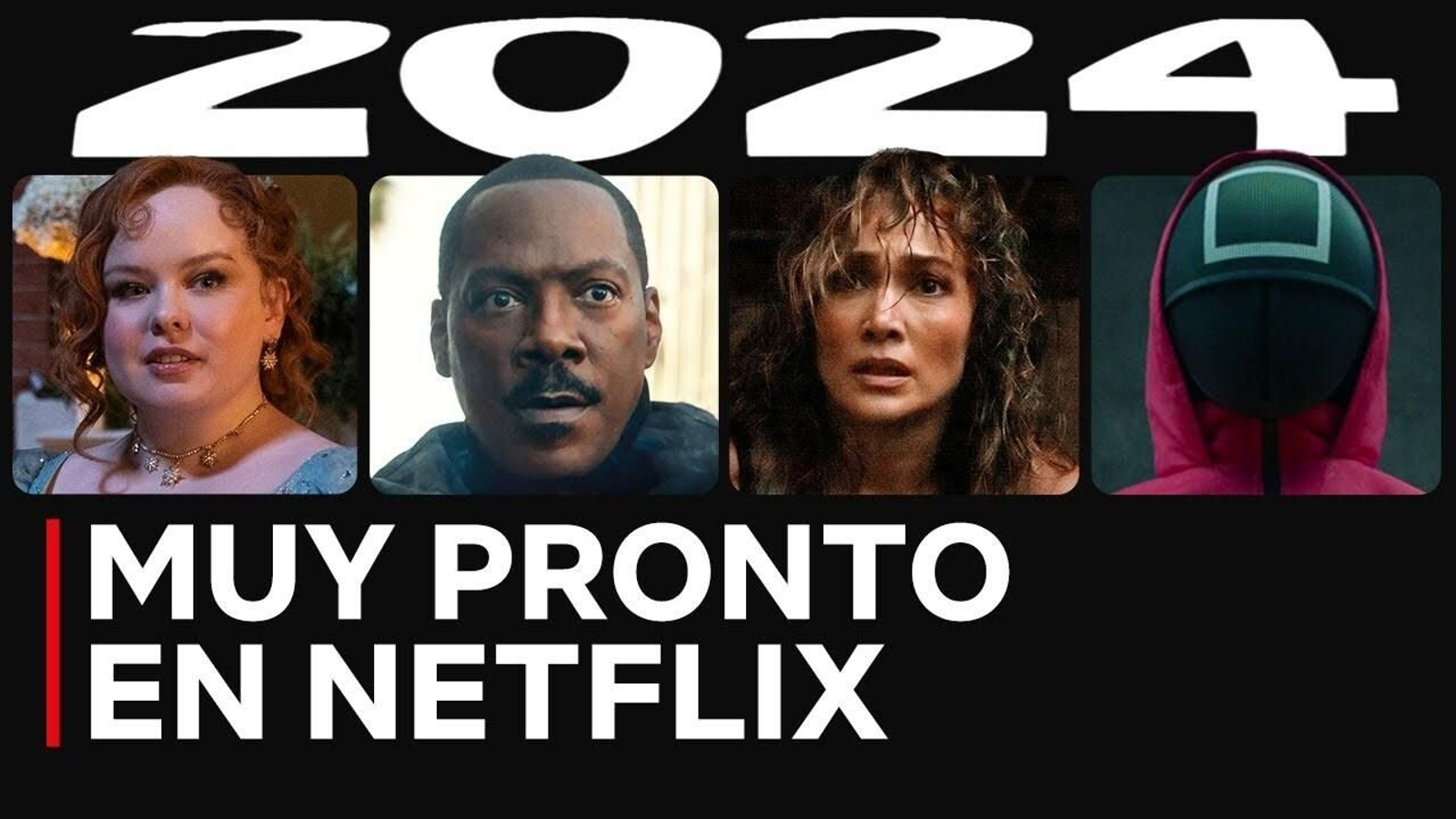 Los estrenos de Netflix en 2024