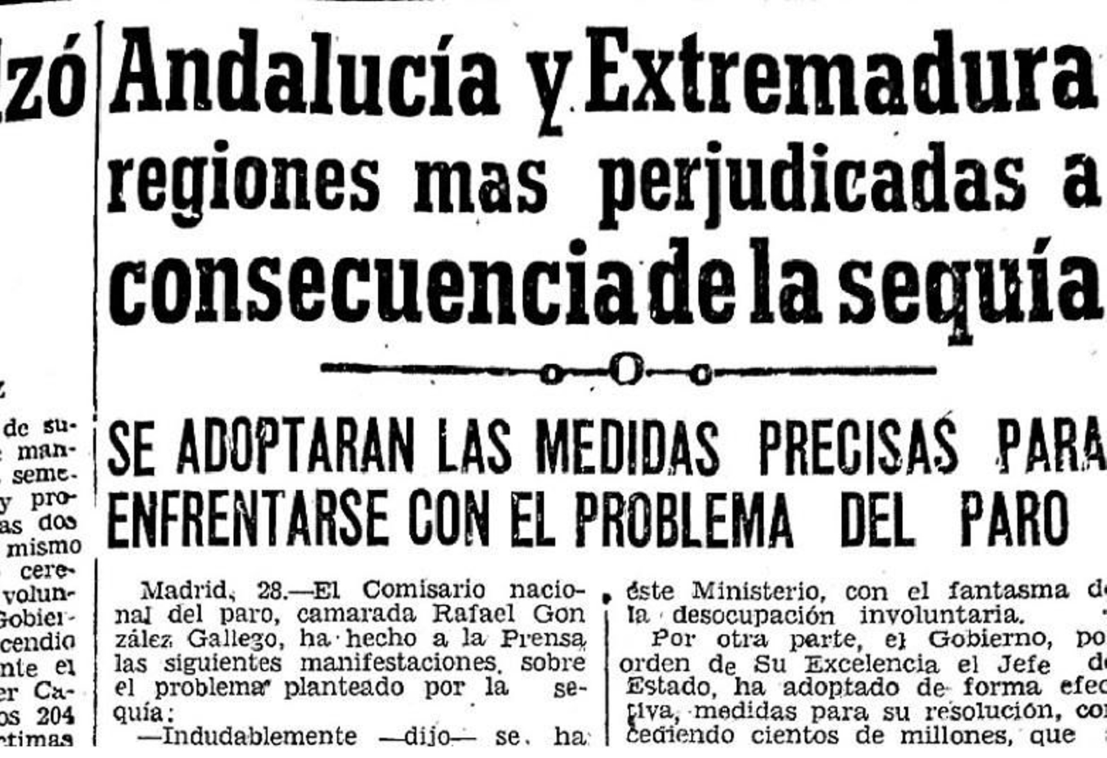 Desde el gobierno franquista se insistía en que la 'pertinaz sequía' tuvo un carácter 'imprevisible'.
